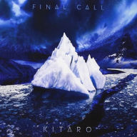 Title: Final Call, Artist: Kitaro