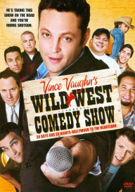 Title: Vince Vaughn's Wild West Comedy Show: 30 Days and 30 Nights - Hollywood to the Heartland