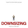 Downsizing [Music from the Motion Picture]