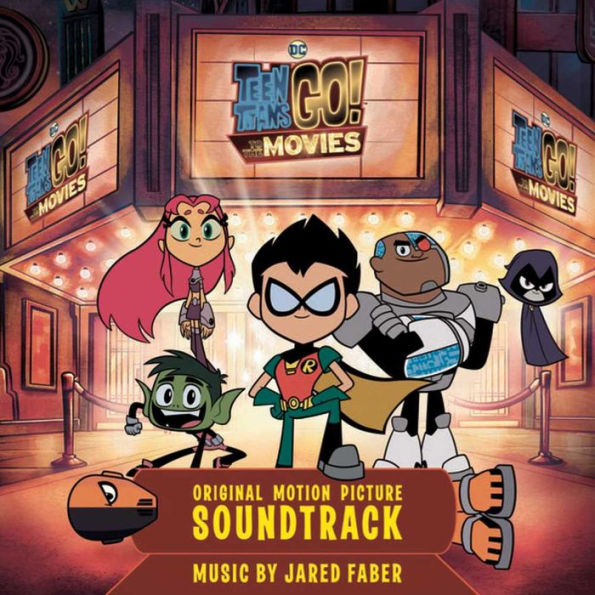 Teen Titans Go! To the Movies [Original Motion Picture Soundtrack]