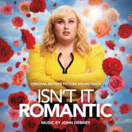 Title: Isn't It Romantic [Original Motion Picture Soundtrack], Artist: John Debney