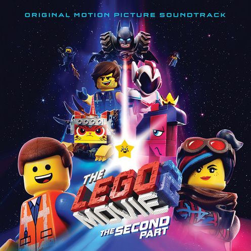 The LEGO Movie 2: The Second Part [Original Motion Picture Soundtrack]