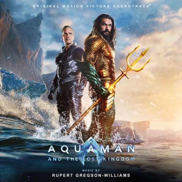 Aquaman and the Lost Kingdom [Original Motion Picture Soundtrack]