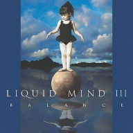 Title: Liquid Mind III: Balance, Artist: Liquid Mind