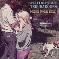 Title: Goodbye Normal Street, Artist: Turnpike Troubadours