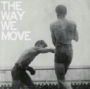 The Way We Move