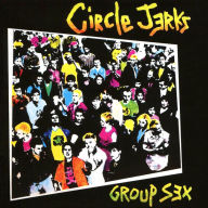 Title: Group Sex, Artist: Circle Jerks