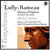 Lully-Rameau: Sc¿¿nes d'Op¿¿ras en forme de suites