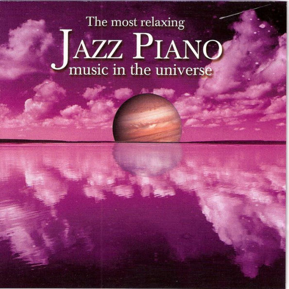 The Most Relaxing Jazz Piano in the Universe