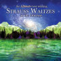 Ultimate Most Relaxing Strauss Waltzes in the Universe