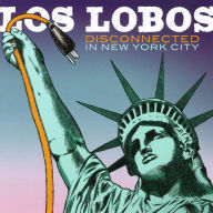 Title: Disconnected in New York City [Indie Only], Artist: Los Lobos
