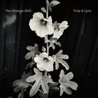 Title: Truly & Lyric, Artist: Strange Girls