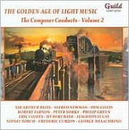 Title: The Golden Age of Light Music: The Composer Conducts, Vol. 2, Artist: The Golden Age Of Light Music: The Composer Conducts