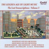 The Golden Age of Light Music: The Lost Transcriptions, Vol. 3