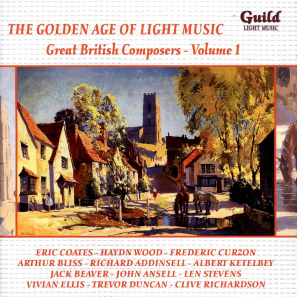 The Golden Age of Light Music: Great British Composers