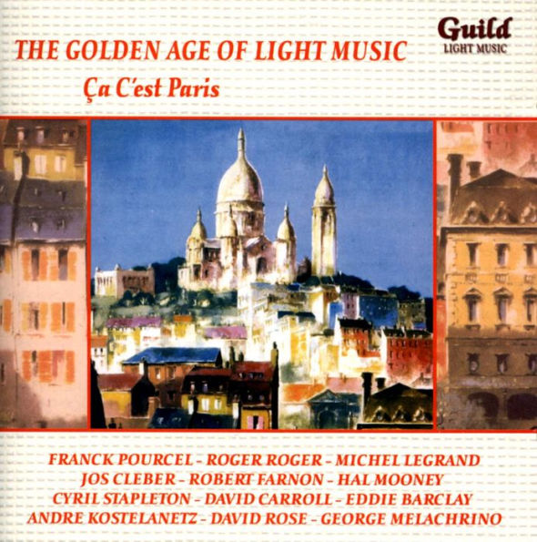 The Golden Age of Light Music: ¿¿a C'est Paris