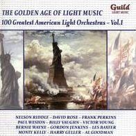 The Golden Age of Light Music: 100 Greatest American Light Orchestras, Vol. 1