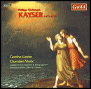 Philipp Christoph Kayser: Goethe-Lieder; Chamber Music