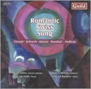 Romantic Swiss Song: Freund; Schoeck; Kletzki