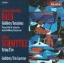 Bach: Goldberg Variations; Schnittke: String Trio