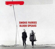 Title: Blood Speaks [Bonus Disc], Artist: Smoke Fairies