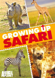 Title: Growing Up Safari