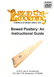 Title: Bowed Psaltery: An Instructional Guide, Author: Gragg E. Schneeman