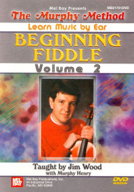 Title: The Murphy Method: Learn Music by Ear - Beginning Fiddle, Vol. 2