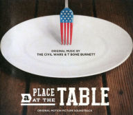 Title: A Place At The Table, Artist: T Bone Burnett