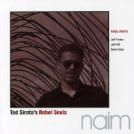 Title: Rebel Roots, Artist: Ted Sirota's Rebel Souls