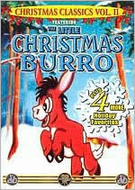 Title: Christmas Classics, Vol. II Featuring the Little Christmas Burro