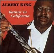 Title: Rainin' in California, Artist: Albert King