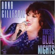 Title: These Blue Nights, Artist: Dana Gillespie