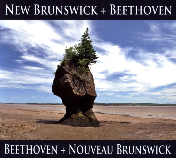 New Brunswick + Beethoven: Beethoven + Nouveau Brunswick