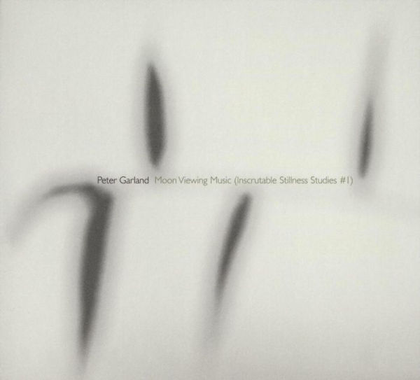 Peter Garland: Moon Viewing Music (Inscrutable Stillnaess Studies #1)