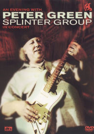 Title: Peter Green: Splinter Group in Concert