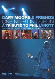 Title: Gary Moore and Friends: One Night in Dublin - A Tribute to Phil Lynott