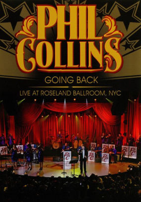 Phil Collins Going Back Live At Roseland Ballroom Nyc By Joe Thomas Joe Thomas Phil Collins The Funk Brothers Bob Babbitt Dvd Barnes Noble