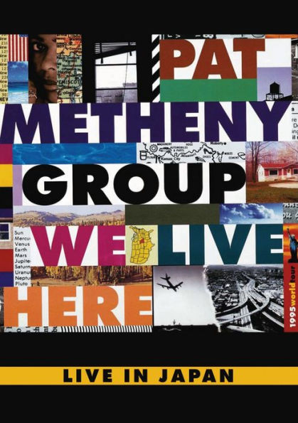 Pat Metheny Group: We Live Here - Live in Japan