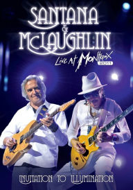 Title: Santana & McLaughlin: Live at Montreux 2011 - Invitation to Illumination