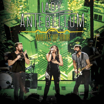 Lady Antebellum: Wheels Up Tour by Eagle Rock Ent | DVD | Barnes & Noble®