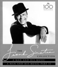 Title: The Frank Sinatra Collection: A Man and His Music/A Man and His Music Part II