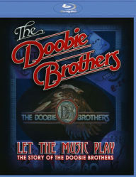 Title: The Doobie Brothers: Let the Music Play [Blu-ray]