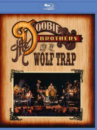 Title: The Doobie Brothers: Live at Wolf Trap [Blu-ray]