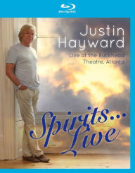 Title: Justin Hayward: Spirits... Live - Live At The Buckhead Theater, Atlanta