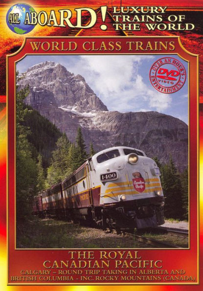 Luxury Trains of the World: The Royal Canadian Pacific
