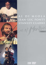 Title: Al Di Meola/Jean-Luc Ponty/Stanley Clarke: Live at Montreux 1994