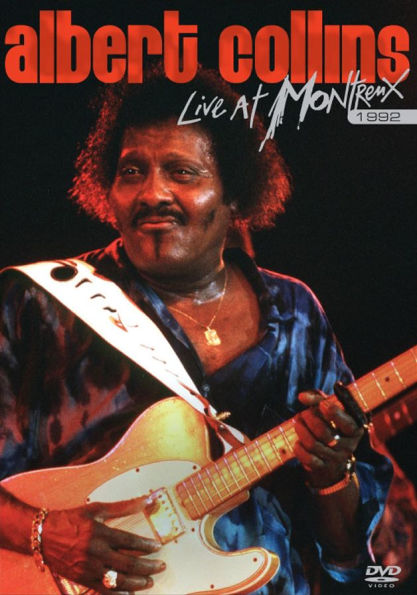 Albert Collins: Live at Montreux 1992