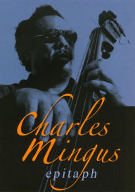 Title: Charles Mingus: Epitaph