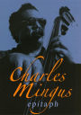 Charles Mingus: Epitaph